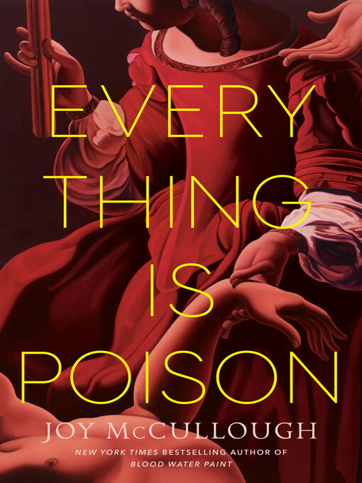 Title details for Everything Is Poison by Joy McCullough - Available